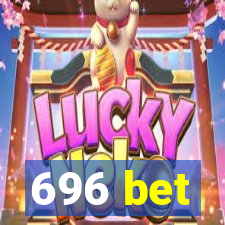 696 bet